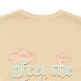 Feel the feelings sis tee